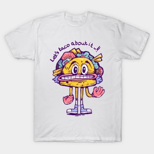 Let’s Taco About It T-Shirt